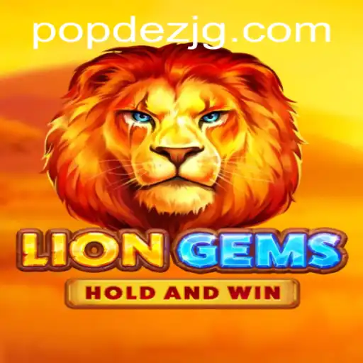 Unveiling LionGems: A Dive into the New Gaming Sensation with POPDEZ